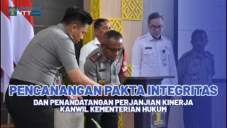 PENCANANGAN PAKTA INTEGRITAS DAN PENANDATANGAN PERJANJIAN KINERJA KANWIL KEMENTERIAN HUKUM