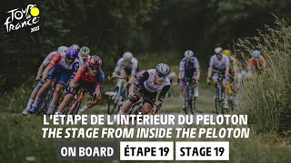 Daily Onboard - Stage 19 - Tour de France 2023