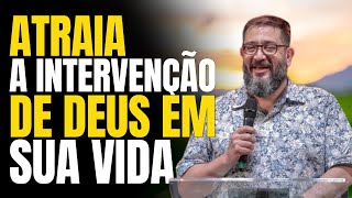 Atraia A Intervenção De Deus Em Sua Vida | Luciano Subirá