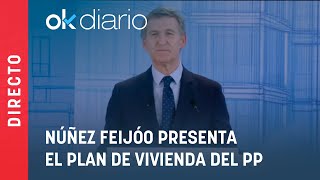 🔴DIRECTO I Alberto Núñez Feijóo presenta el Plan de Vivienda del PP