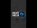 easy photoshop trick isolating lines