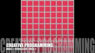 Course @ FutureLearn / Creative Programming / week2