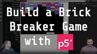 Build a Brick-Breaker game with P5.js - Special Guest Brooks Builds