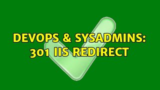 DevOps & SysAdmins: 301 IIS Redirect