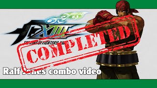 KoF XIII: Ralf Jones combo video (FINAL VERSION)