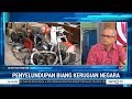 Penyelundupan Biang Kerugian Negara!