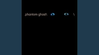 Phantoms and Ghosts