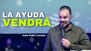 LA AYUDA VENDRÁ | Juan Pablo Lerman