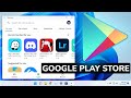 How to install Google Play Store in Windows 11 (Install any App)