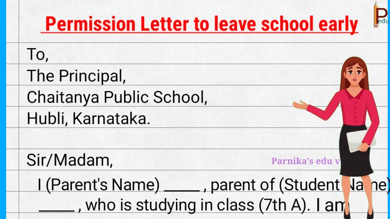 Write A Letter To The Principal Asking Permission To Leave School Early ...