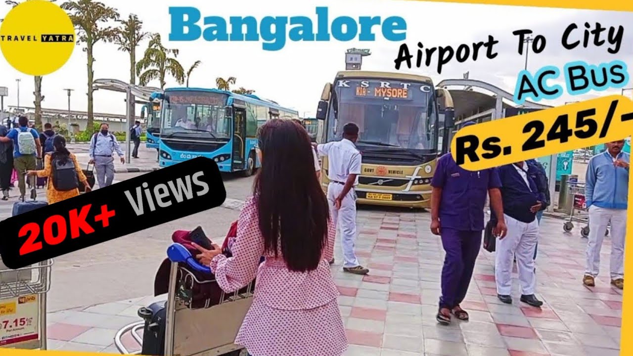 Bangalore City To Airport Bus Transfer | Budget Travel Guide | Complete ...