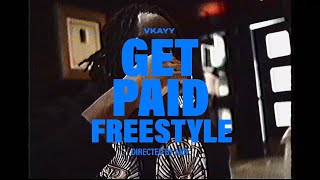 Vkayy - Get Paid Freestyle (Clip Officiel)