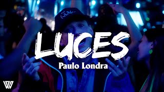 Paulo Londra - Luces (Letra/Lyrics)