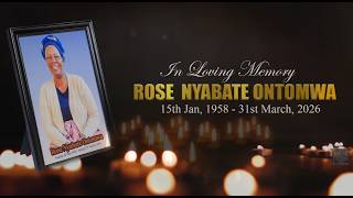 In Loving Memory Of Rose Nyabate Ontwoma.