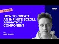 How To Create An Infinite Scroll Animation Component