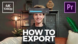 How to Export HD / 4K Video in Adobe Premiere Pro CC for YouTube, Vimeo -Best Settings 2020 TUTORIAL