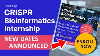 New Dates Announced For CRISPR Bioinformatics Internship LIVE Hands-on Internship with Lab Protocols