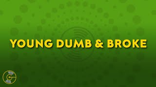 Khalid - Young Dumb \u0026 Broke (Lyrics)