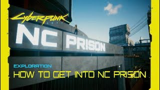 Cyberpunk 2077 Phantom Liberty How to get into NC Prison