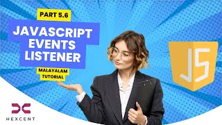 PART 5.6 | JAVASCRIPT | EVENTLISTENER MALAYALAM TUTORIAL | HEXCENT