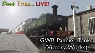 Dark Tries LIVE! | Victory Works | GWR Pannier Tanks