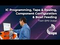 IC Programming, Tape & Reeling, Component Configuration, and Bowl Feeding from EPS Global