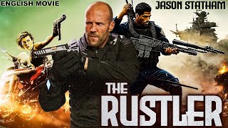 Jason Statham Is THE RUSTLER - Hollywood English Movie | Superhit Action Thrille