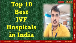 Top 10 Best IVF Hospitals of India 2020 | Unique Creators |