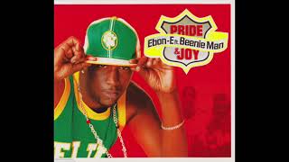 Ebon-E Ft. Beenie Man - Pride \u0026 Joy (2004)