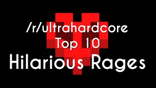 Reddit UHC Top 10 - Hilarious Rages