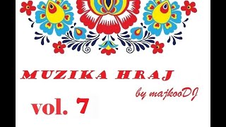 Muzika hraj 7 mix by majkooDJ