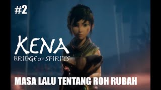 AKU KETEMU ROH PENDUDUK DESA - KENA BRIDGE OF SPIRITS EPS 2