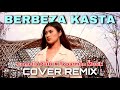 BERBEZA KASTA REMIX - Camelia Putri x Toparmon Music (Cover)