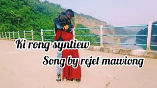 Ki rong syntiew khasi music video (KBBMS teamchannel) singer by rejet mawiong