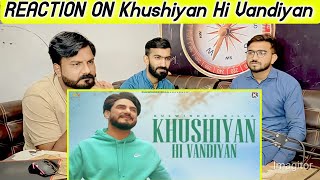 Reaction on Khushiyan Hi Vandiyan | Kulwinder Billa |  Latest Punjabi Songs 2023.