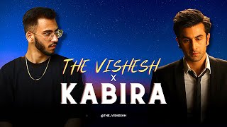 Kabira X The Vishesh | Rap Version