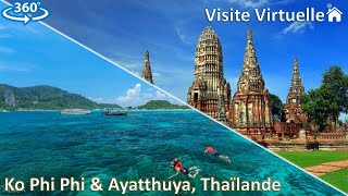 Visite Virtuelle : Thailande , Snorkeling à Koh Phi Phi et visite d' Ayutthaya  [ VR 360 ]