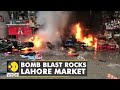 At least 2 dead and 23 injured in bomb blast in Lahore's Anarkali market | Pakistan | English News