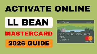 activate.llbeanmastercard.com – Activate Your LL Bean Mastercard Online Fast (2026 Guide)