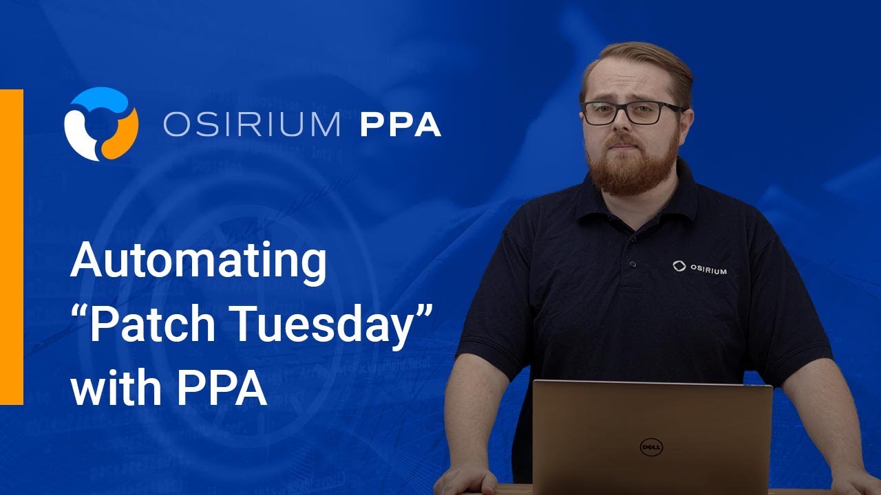 Automating Patch Tuesday With Privileged Process Automation Ppa Youtube