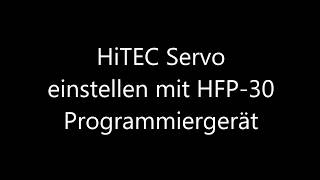 HiTEC Servo mit HFP 30 programmieren