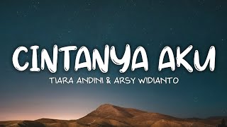 Tiara Andini & Arsy Widianto - Cintanya Aku (Lyrics)