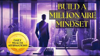 MILLIONAIRE MINDSET | Money Affirmations for Wealth, Financial Freedom| Abundance #meditationmusic