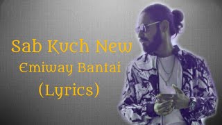 EMIWAY - SAB KUCH NEW (LYRICS) | #3 | NO BRANDS EP | EMIWAY BANTAI