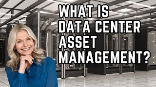 What Is Data Center Asset Management?