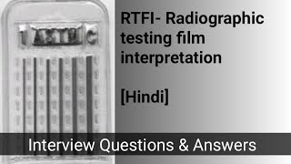 RTFI film interpretation ll Radiography testing interview questions and Answers ll NDT & Quality