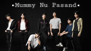 [FMV] BTS~ Mummy nu pasand | Korean hindi mix | BTS Bollywood mix