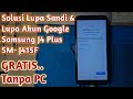 Cara Mengatasi Lupa Pola Dan Lupa Akun Google Samsung J4 Plus SM-J415F