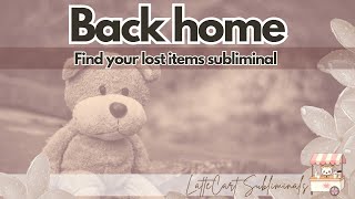 Your missing items reappear like MAGIC || Lost & Found 🧸 (Subliminal)