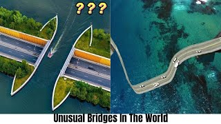 Most UNUSAL Bridges In The World | Top Dangerous Bridge | Strange things